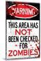 Warning Area Not Checked For Zombies Sign Poster Print-null-Mounted Poster
