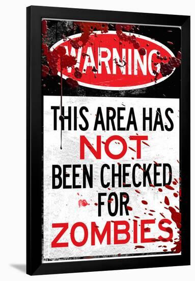 Warning Area Not Checked For Zombies Sign Poster Print-null-Framed Poster