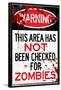 Warning Area Not Checked For Zombies-null-Framed Poster