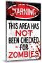 Warning Area Not Checked For Zombies-null-Mounted Poster