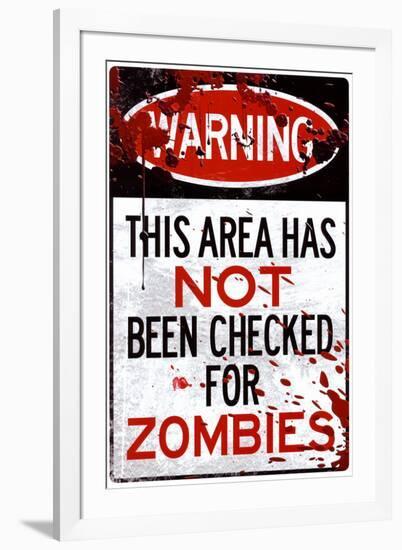 Warning Area Not Checked For Zombies-null-Framed Art Print