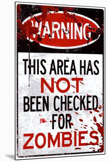 Warning Area Not Checked For Zombies-null-Mounted Art Print