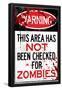 Warning Area Not Checked For Zombies-null-Framed Poster