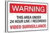 Warning Area Under Video Surveillance Sign Poster-null-Stretched Canvas