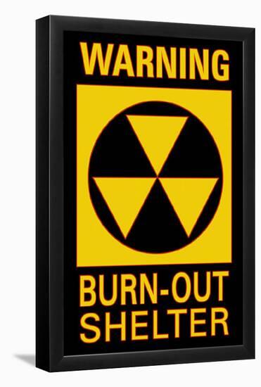 Warning Burn Out Shelter-null-Framed Poster