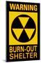 Warning Burn Out Shelter-null-Mounted Poster
