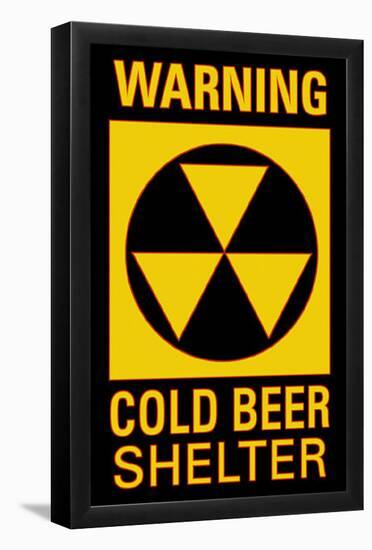 Warning Cold Beer Shelter-null-Framed Poster