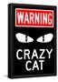 Warning Crazy Cat Sign Poster-null-Framed Poster