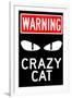 Warning Crazy Cat-null-Framed Art Print