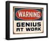 Warning Genius At Work 2-null-Framed Art Print