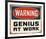 Warning Genius At Work 2-null-Framed Art Print