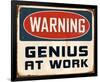 Warning Genius At Work 2-null-Framed Art Print