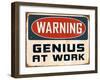 Warning - Genius at Work-Real Callahan-Framed Art Print