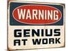 Warning - Genius at Work-Real Callahan-Mounted Art Print