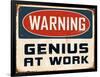 Warning - Genius at Work-Real Callahan-Framed Art Print