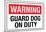 Warning Guard Dog On Duty Sign Poster-null-Mounted Poster