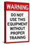 Warning Proper Training Required Advisory Plastic Sign-null-Stretched Canvas