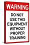 Warning Proper Training Required Advisory Plastic Sign-null-Stretched Canvas