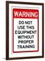 Warning Proper Training Required Advisory-null-Framed Art Print