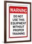 Warning Proper Training Required Advisory-null-Framed Art Print