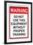 Warning Proper Training Required Advisory-null-Framed Art Print