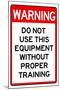 Warning Proper Training Required Advisory-null-Mounted Art Print