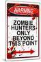 Warning Zombie Hunters Only Beyond This Point Sign Art Poster Print-null-Mounted Poster