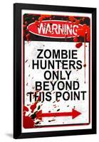 Warning Zombie Hunters Only Beyond This Point Sign Art Poster Print-null-Framed Poster