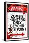 Warning Zombie Hunters Only Beyond This Point Sign Art Poster Print-null-Framed Stretched Canvas