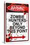 Warning Zombie Hunters Only Beyond This Point-null-Stretched Canvas