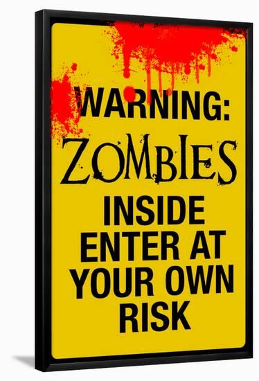 Warning Zombies - Enter at Your Own Risk Sign Poster-null-Framed Poster