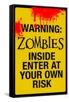 Warning Zombies - Enter at Your Own Risk Sign Poster-null-Framed Stretched Canvas