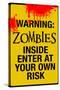 Warning Zombies - Enter at Your Own Risk Sign Poster-null-Stretched Canvas