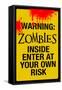 Warning Zombies - Enter at Your Own Risk-null-Framed Stretched Canvas