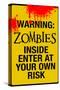 Warning Zombies - Enter at Your Own Risk-null-Stretched Canvas