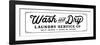 Wash and Dry Laundry Service Co.-lettered & lined-Framed Art Print