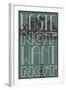 Waste Not Want Not Plastic Sign-null-Framed Art Print