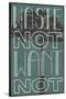 Waste Not Want Not Plastic Sign-null-Stretched Canvas