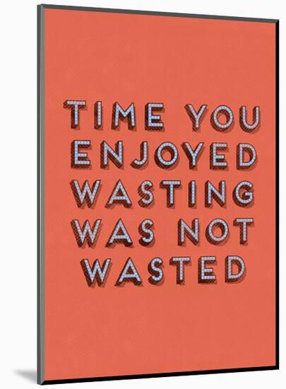 Wasting Time-null-Mounted Art Print