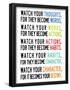 Watch Your Thoughts Colorful-null-Framed Poster