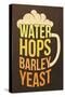 Water, Hops, Barley, Yeast - Beer-Lantern Press-Stretched Canvas