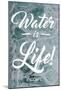 Water Is Life - Ocean Beach-null-Mounted Poster