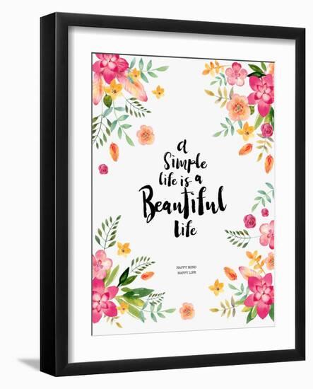 Watercolor Flowers - a Simple Life Is a Beautiful Life-windesign-Framed Art Print