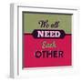 We All Need Each Other 1-Lorand Okos-Framed Art Print