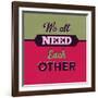 We All Need Each Other 1-Lorand Okos-Framed Art Print