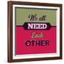 We All Need Each Other 1-Lorand Okos-Framed Art Print