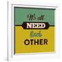 We All Need Each Other-Lorand Okos-Framed Art Print