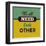 We All Need Each Other-Lorand Okos-Framed Art Print