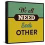 We All Need Each Other-Lorand Okos-Framed Stretched Canvas