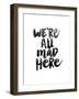 We Are All Mad Here-Brett Wilson-Framed Art Print